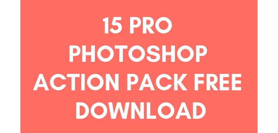 15 Pro Photoshop Action Pack Free Download